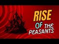 RISE Of The Peasants