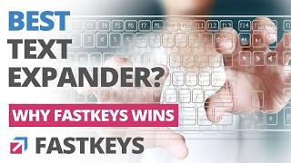 FastKeys is a Better Text Expander, Here is Why!