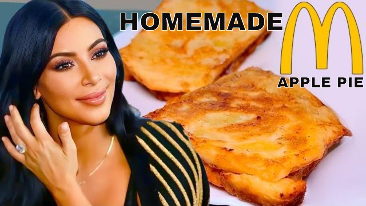 How to make McDonalds apple pie favorite dessert of Kim Kardashian ...