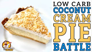 Low Carb COCONUT CREAM PIE Battle 🥥 The BEST Keto Coconut Cream Pie Recipe!