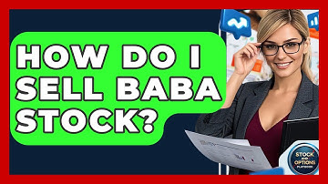 How Do I Sell Baba Stock? | Stock and Options Playbook