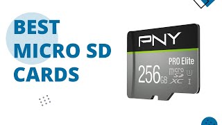 Top 5 Best Micro SD Cards to Buy