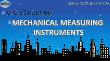 Các từ vựng tiếng anh chuyên ngành cơ khí - Unit 4. MECHANICAL MEASURING INSTRUMENTS.