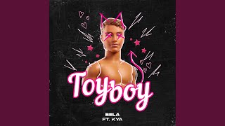 Toy Boy (feat. KYA) - Bela