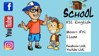 KS1 English 11am in THE SHED SCHOOL Monday 18th May