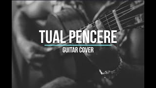 Nostalji Tual Pencere Gitar Ile Cover