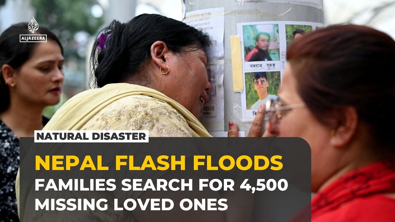 Nepal flash floods leave around 4,500 missing as desperate families search for loved ones