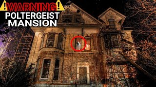 Violent Poltergeist had me Locked Inside this Haunted Mansion | I WAS SUFFERING AND HAD TO GET OUT