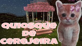 Tutorial Rápido - Quiosque de Cerejeira (#construção 03) 