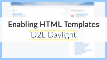 Enabling HTML Templates - D2L Daylight