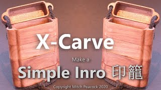 Inro 印籠 with the X-Carve