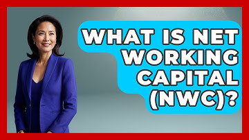 What Is Net Working Capital (NWC)? - Stock and Options Playbook