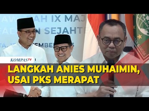Usai PKS Merapat, Langkah Tim Pemenangan Anies Baswedan - Muhaimin Iskandar Siap ke KPU!