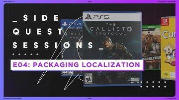 Side Quest Sessions #4: Packaging Localization | PART I
