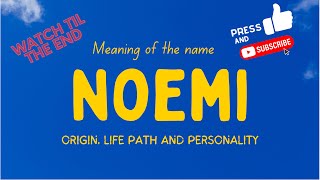 Meaning of the name Noemi. Origin, life path & personality.
