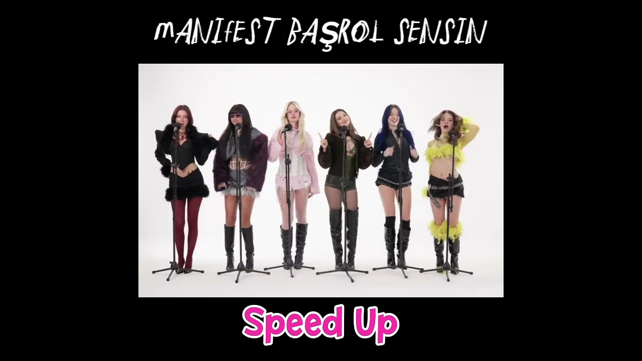 Manifest Başrol Sensin Speed Up