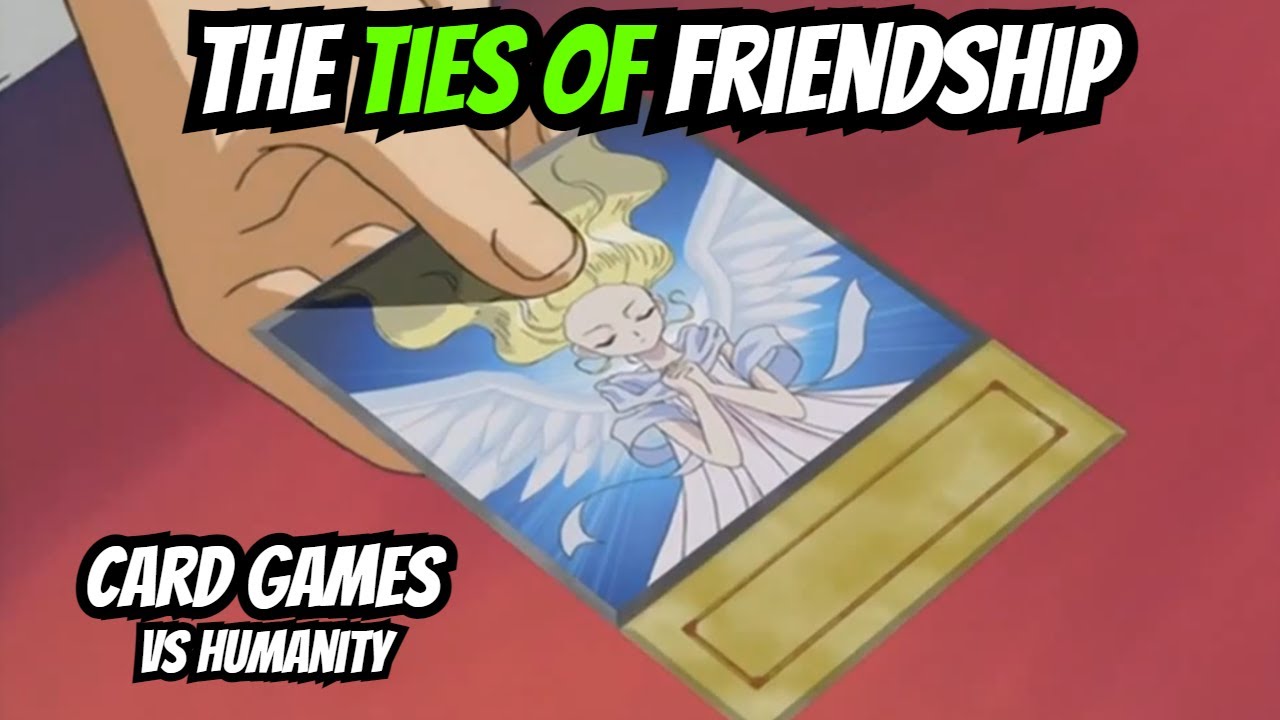 yugioh ties of friendship card The kuriboh shop Card Games Vs Humanity Episode