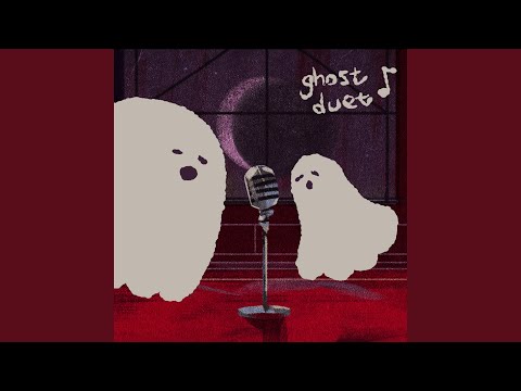 Ghost Duet - Louie Zong