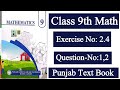 Class 9th Math New Book Chapter 2 Exercise2.4| 9th Math 2.4 Q:1&2 all parts.