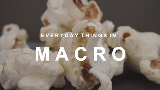 Everyday Objects & Things In Macro Close Up