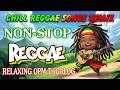 BEST CHILL REGGAE TAGALOG LOVE SONGS 🌅 REGGAE OPM PLAYLIST 2026