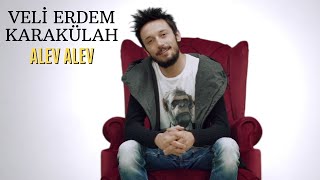 Veli Erdem Karakülah - Alev Alev Official Video