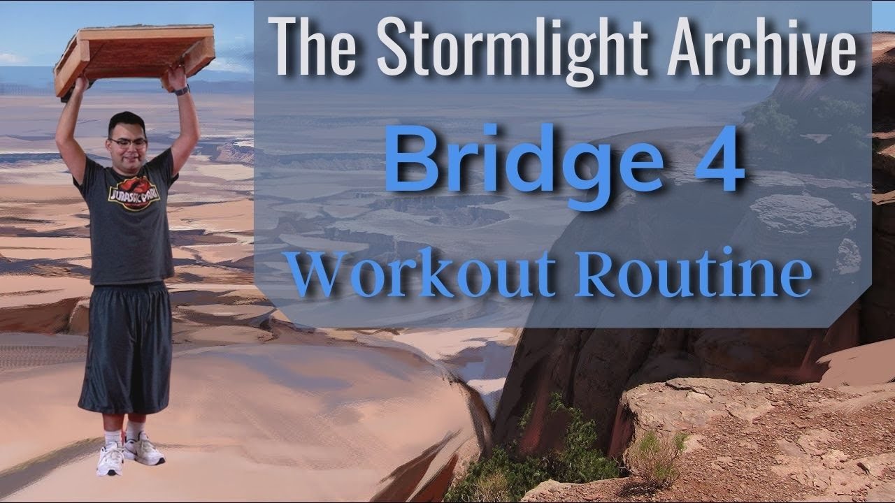 The Stormlight Archive: Bridge 4 Workout Routine
