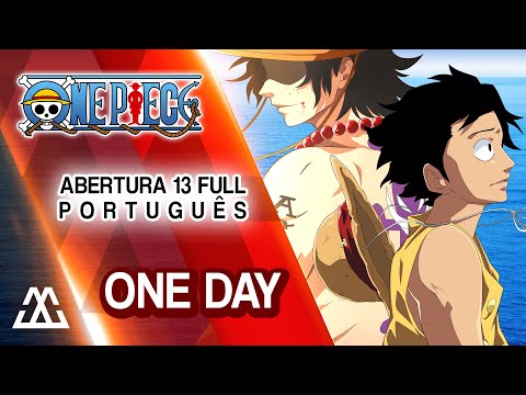 ONE PIECE Abertura 13 Completa Em Português One Day PT BR 
