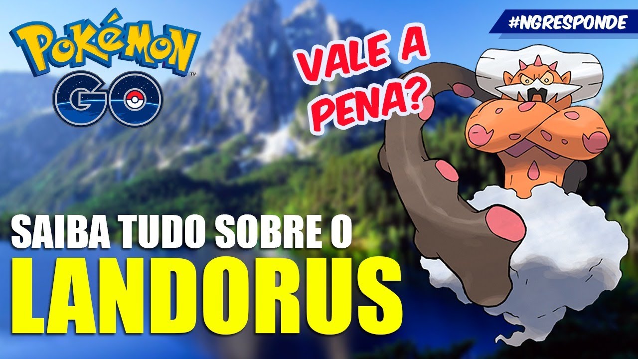 Pokémon GO: como pegar Landorus nas reides; veja melhores counters, e-sportv