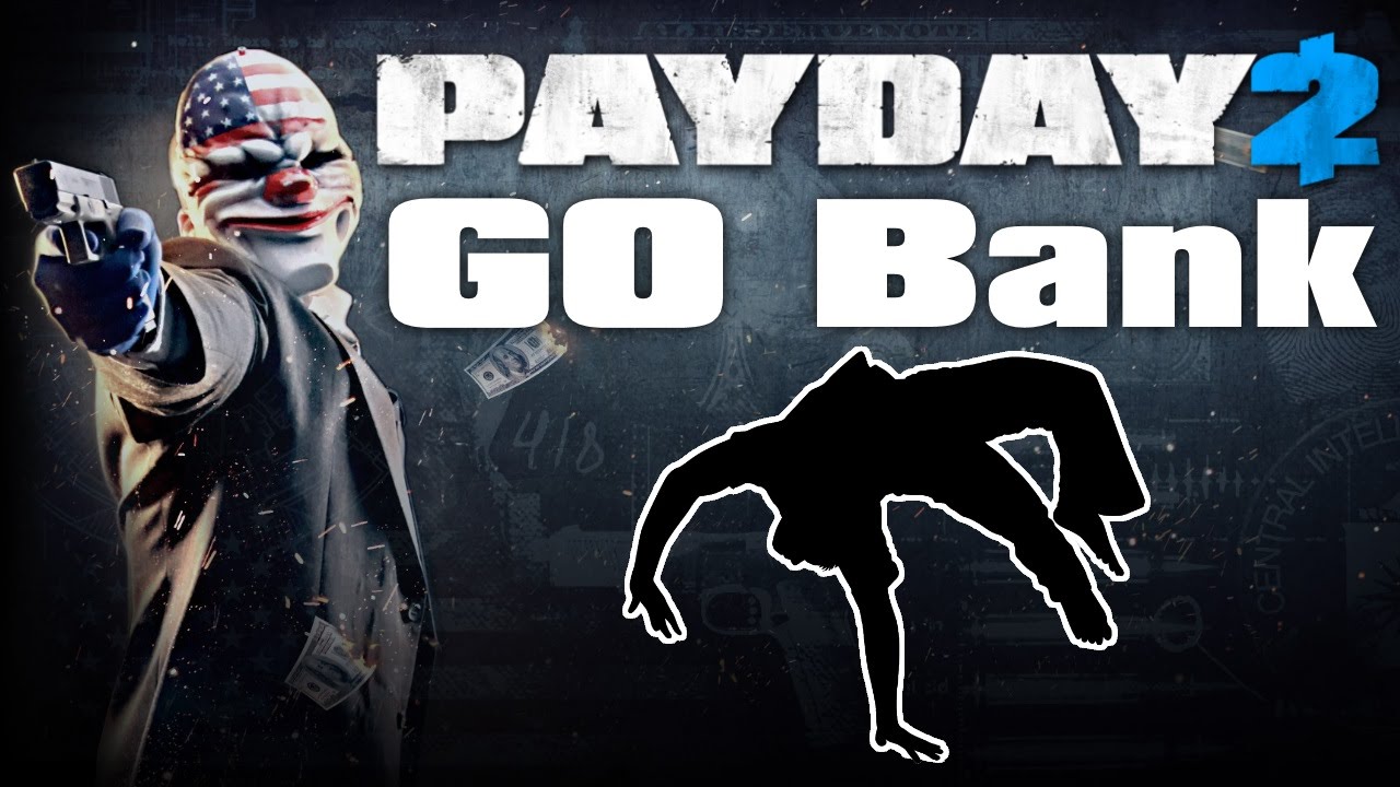 Payday 2 GO Bank! Bankrobatics! YouTube