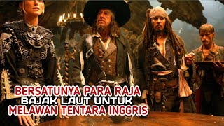 9 RAJA BAJAK LAUT BERSATU DEMI MENGALAHKAN ARMADA TENTARA INGGRIS  - Alur Cerita Film POTC3