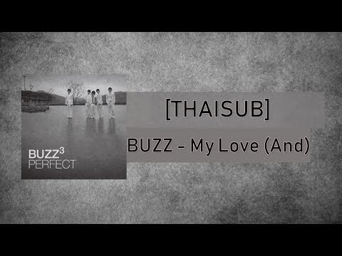 [THAISUB]Buzz (버즈) – My Love (And)