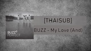 [THAISUB]Buzz (버즈) – My Love (And)