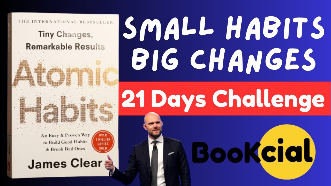 21 Days to Change Your Life | Small Habits, Big Changes | Atomic Habits ...