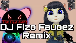 Dj Fizo Dj Trance Dj Tiktok Song Dj Fizo Fauoez Tiktok Vairal