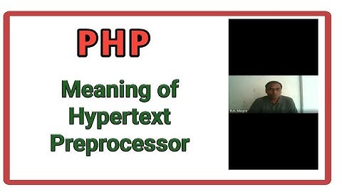 Meaning of Hypertext Preprocesor in php