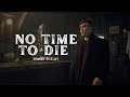Tommy shelby  no time to die  peaky blinders