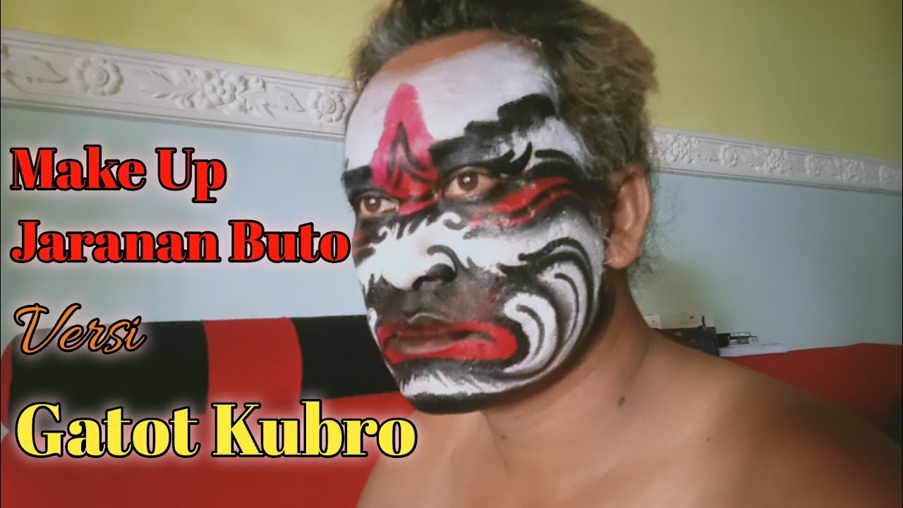 Tutorial Make Up Jaranan Buto Versi Gatot Kubro