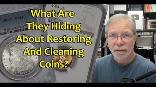 What Is PCGS & NGC Hiding About Restoring Coins Is It Cleaning