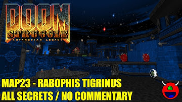 Doom 2: Struggle: Antaresian Legacy - MAP23 Rabophis Tigrinus - All Secrets