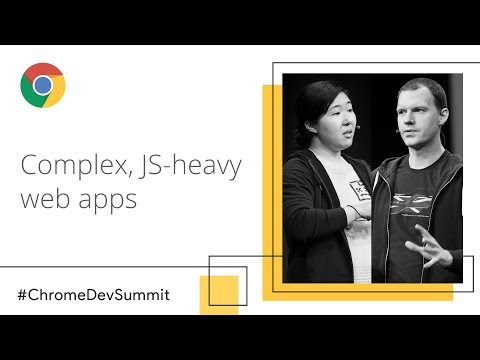 Complex JS-heavy Web Apps, Avoiding the Slow (Chrome Dev Summit 2018)