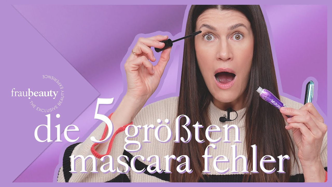 Die 5 größten Mascara Fehler - ...und wie ihr sie vermeidet. 💜