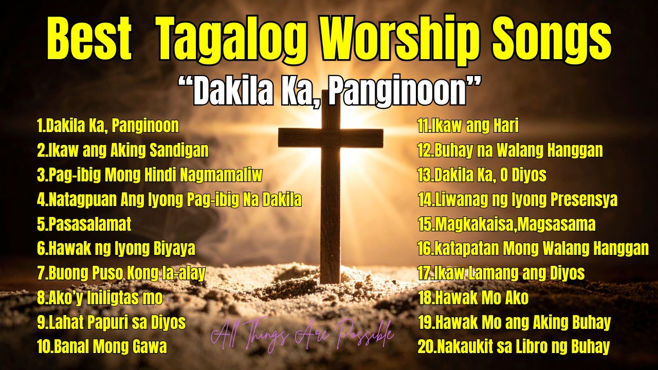 Best Tagalog Worship Songs| 