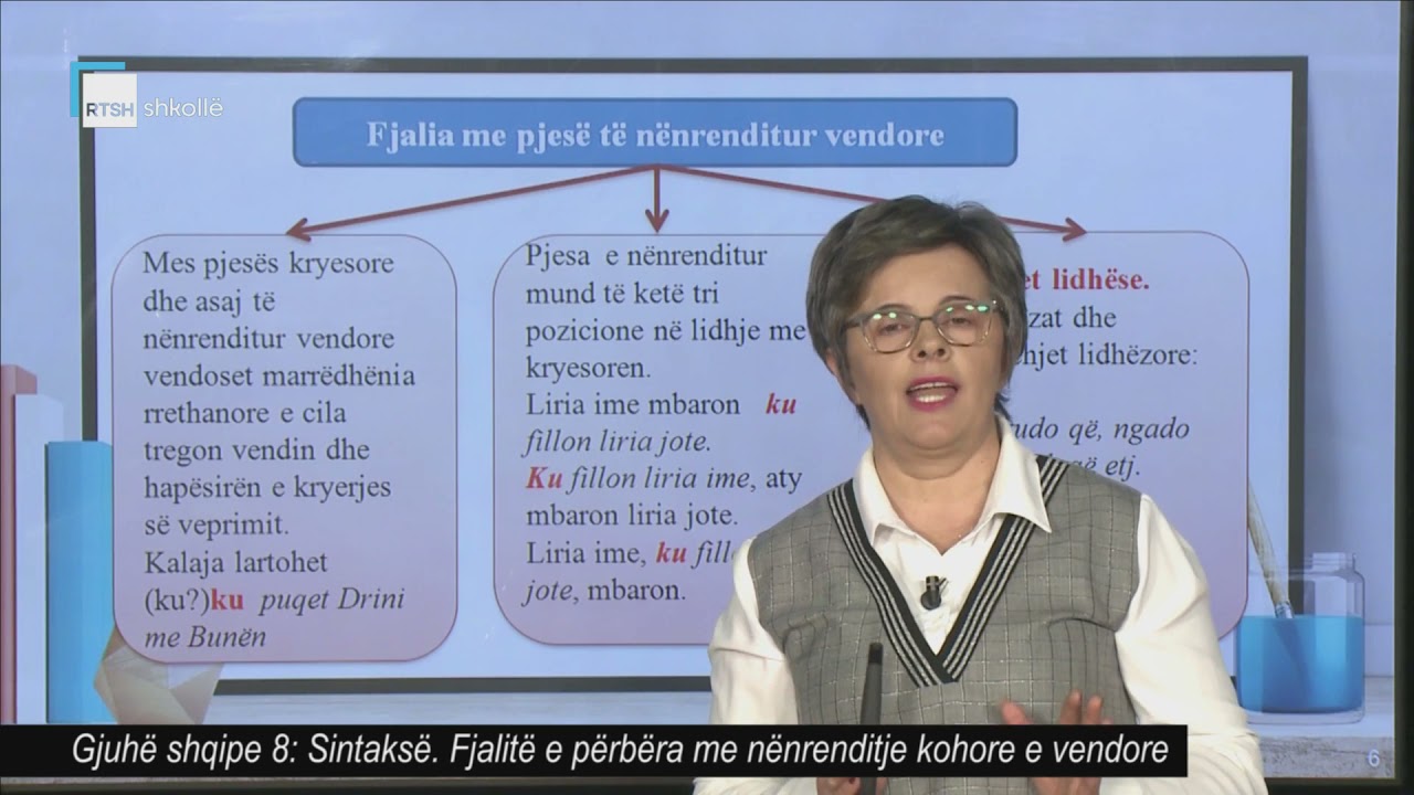 Gjuhë shqipe 8 - Sintaksë: Fjalitë e përbëra me nënrenditje kohore e vendore