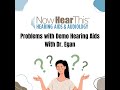 Problems with Demo Hearing Aids