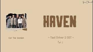 Car The Garden - Haven (ost Taxi Driver 2 pt.2) (Rom/Ind) lyrics lirik terjemahan Indonesia