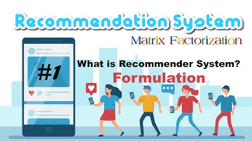 What is Recommender System ? | Recommendation System and Matrix Factorization | EP #1