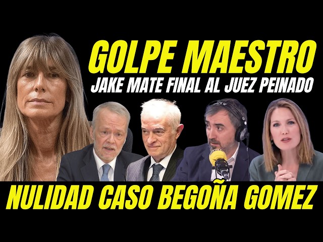 BOMBAZO NULIDAD CASO BEGOÑA GOMEZ "GOLPE MAESTRO AL JUEZ PEINADO DESTAPA IRREGULARIDAD CLAVE"