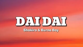 Shakira & Burna Boy - Dai Dai (Lyrics) World Cup Song 