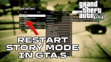 How to Restart story mode in GTA 5 Game?